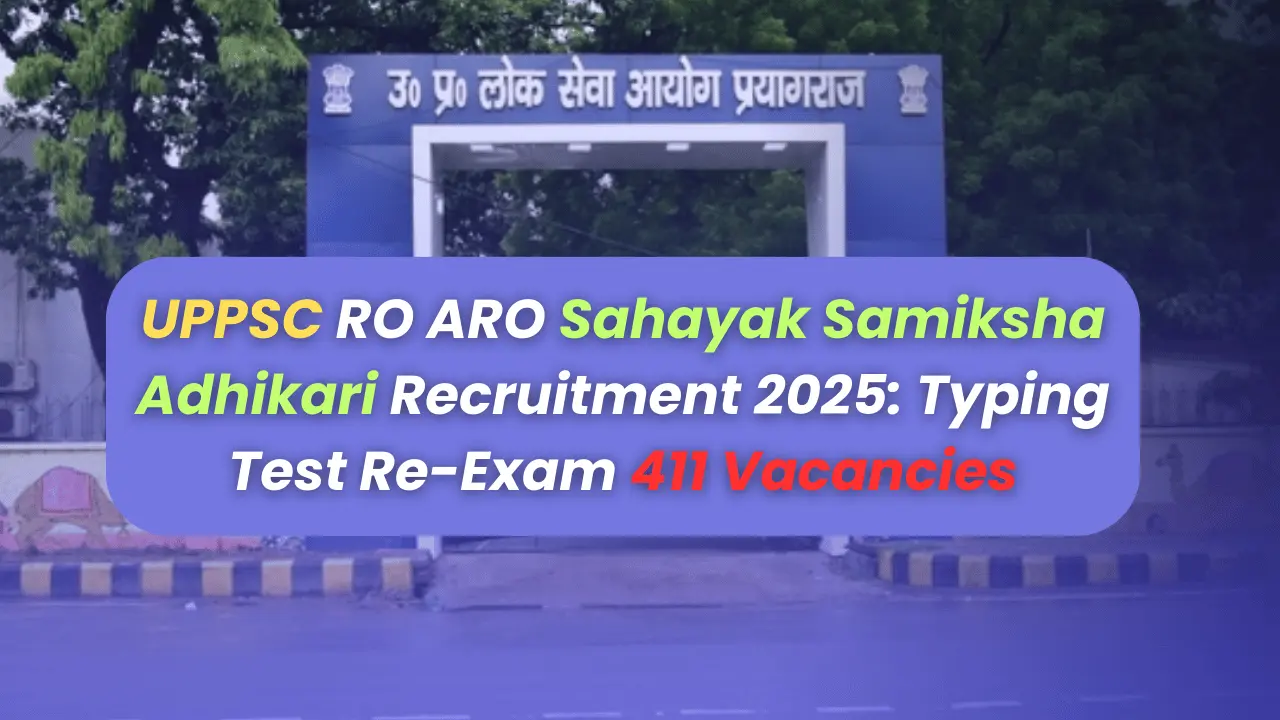 UPPSC RO ARO Sahayak Samiksha Adhikari Recruitment 2025